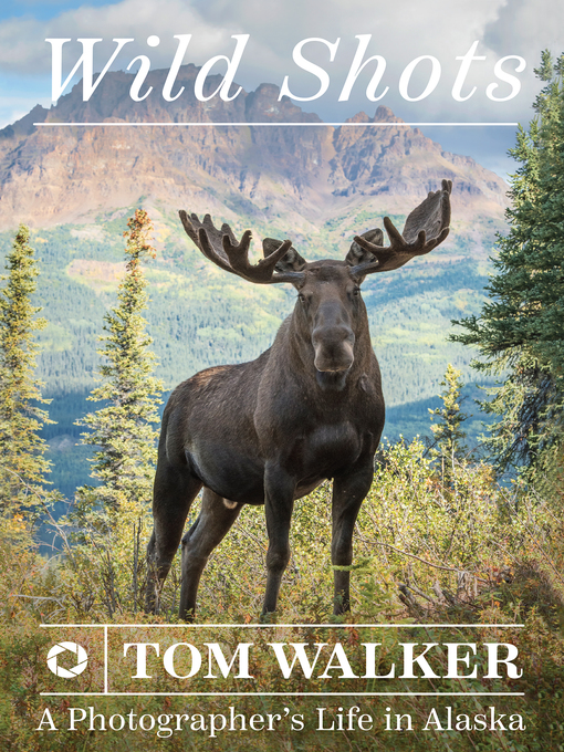 Title details for Wild Shots by Tom Walker - Wait list